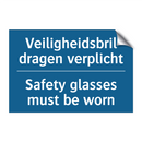Veiligheidsbril dragen verplicht /.../ - Safety glasses must be worn
