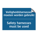 Veiligheidsharnassen moeten worden /.../ - Safety harnesses must be used