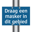 Draag een masker in dit gebied & Draag een masker in dit gebied & Draag een masker in dit gebied