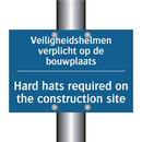 Veiligheidshelmen verplicht op /.../ - Hard hats required on the construction /.../