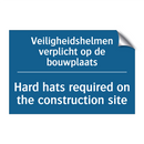 Veiligheidshelmen verplicht op /.../ - Hard hats required on the construction /.../