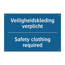 Veiligheidskleding verplicht - Safety clothing required