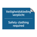 Veiligheidskleding verplicht - Safety clothing required