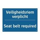 Veiligheidsriem verplicht - Seat belt required & Veiligheidsriem verplicht - Seat belt required