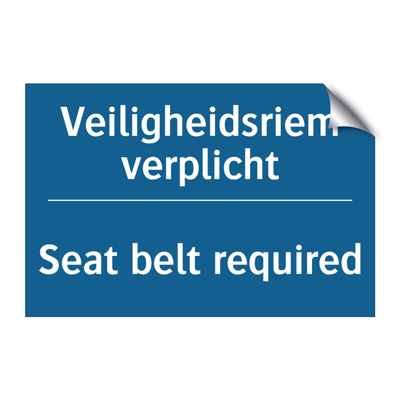 Veiligheidsriem verplicht - Seat belt required & Veiligheidsriem verplicht - Seat belt required