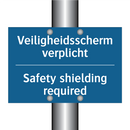 Veiligheidsscherm verplicht - Safety shielding required