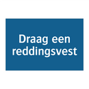 Draag een reddingsvest & Draag een reddingsvest & Draag een reddingsvest & Draag een reddingsvest