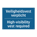 Veiligheidsvest verplicht - High-visibility vest required