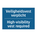 Veiligheidsvest verplicht - High-visibility vest required