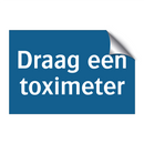 Draag een toximeter & Draag een toximeter & Draag een toximeter & Draag een toximeter