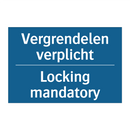 Vergrendelen verplicht - Locking mandatory & Vergrendelen verplicht - Locking mandatory