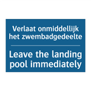 Verlaat onmiddellijk het zwembadgedeelte /.../ - Leave the landing pool immediately /.../