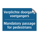Verplichte doorgang voetgangers /.../ - Mandatory passage for pedestrians /.../