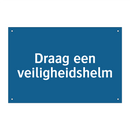 Draag een veiligheidshelm & Draag een veiligheidshelm & Draag een veiligheidshelm
