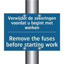 Verwijder de zekeringen voordat /.../ - Remove the fuses before starting /.../
