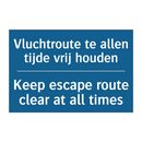 Vluchtroute te allen tijde vrij /.../ - Keep escape route clear at all /.../