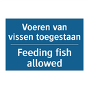 Voeren van vissen toegestaan - Feeding fish allowed