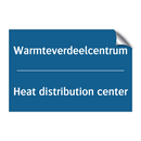 Warmteverdeelcentrum - Heat distribution center & Warmteverdeelcentrum - Heat distribution center