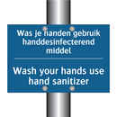 Was je handen gebruik handdesinfecterend /.../ - Wash your hands use hand sanitizer /.../