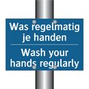 Was regelmatig je handen - Wash your hands regularly