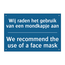Wij raden het gebruik van een /.../ - We recommend the use of a face /.../