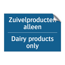 Zuivelproducten alleen - Dairy products only & Zuivelproducten alleen - Dairy products only