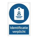 Identificatie verplicht & Identificatie verplicht & Identificatie verplicht