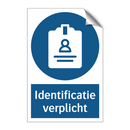 Identificatie verplicht & Identificatie verplicht & Identificatie verplicht