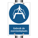 Gebruik de oversteekplaats & Gebruik de oversteekplaats & Gebruik de oversteekplaats