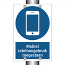 Mobiel telefoongebruik toegestaan & Mobiel telefoongebruik toegestaan