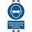 Ondoorschijnende oogbescherming verplicht & Ondoorschijnende oogbescherming verplicht