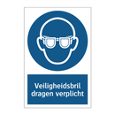 Veiligheidsbril dragen verplicht & Veiligheidsbril dragen verplicht