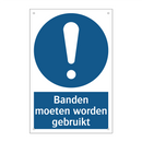 Banden moeten worden gebruikt & Banden moeten worden gebruikt & Banden moeten worden gebruikt