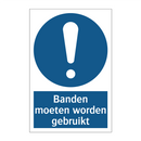 Banden moeten worden gebruikt & Banden moeten worden gebruikt & Banden moeten worden gebruikt