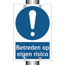 Betreden op eigen risico & Betreden op eigen risico & Betreden op eigen risico