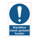 Branddeur steeds gesloten houden & Branddeur steeds gesloten houden