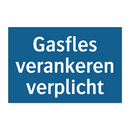 Gasfles verankeren verplicht & Gasfles verankeren verplicht & Gasfles verankeren verplicht