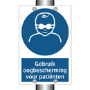 Gebruik oogbescherming voor patiënten & Gebruik oogbescherming voor patiënten