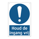 Houd de ingang vrij & Houd de ingang vrij & Houd de ingang vrij & Houd de ingang vrij