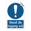 Houd de ingang vrij & Houd de ingang vrij & Houd de ingang vrij & Houd de ingang vrij