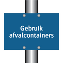 Gebruik afvalcontainers & Gebruik afvalcontainers & Gebruik afvalcontainers
