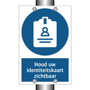 Houd uw identiteitskaart zichtbaar & Houd uw identiteitskaart zichtbaar