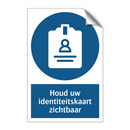 Houd uw identiteitskaart zichtbaar & Houd uw identiteitskaart zichtbaar