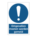 Omgevallen moeten worden gemeld & Omgevallen moeten worden gemeld & Omgevallen moeten worden gemeld