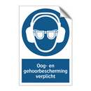 Oog- en gehoorbescherming verplicht & Oog- en gehoorbescherming verplicht
