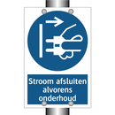 Stroom afsluiten alvorens onderhoud & Stroom afsluiten alvorens onderhoud