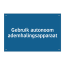 Gebruik autonoom ademhalingsapparaat & Gebruik autonoom ademhalingsapparaat