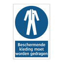 Beschermende kleding moet worden gedragen & Beschermende kleding moet worden gedragen