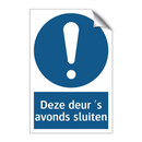 Deze deur 's avonds sluiten & Deze deur 's avonds sluiten & Deze deur 's avonds sluiten