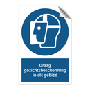 Draag gezichtsbescherming in dit gebied & Draag gezichtsbescherming in dit gebied